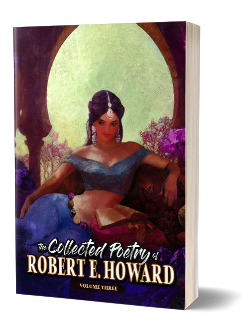 The Collected Poetry of Robert E. Howard, Volume 3 - paperback