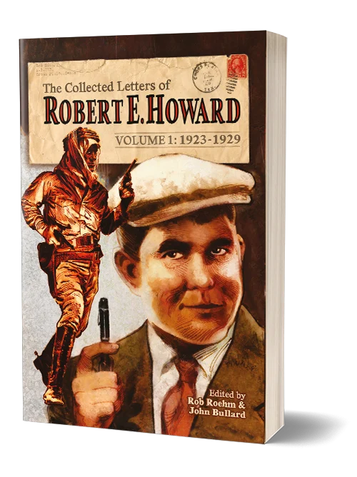 The Collected Letters of Robert E. Howard Volume 1: 1923-1929 - paperback