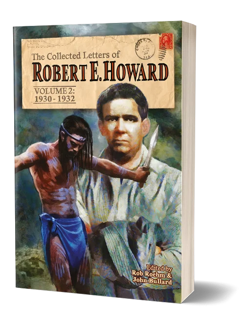The Collected Letters of Robert E. Howard Volume 2: 1930-1932 - paperback